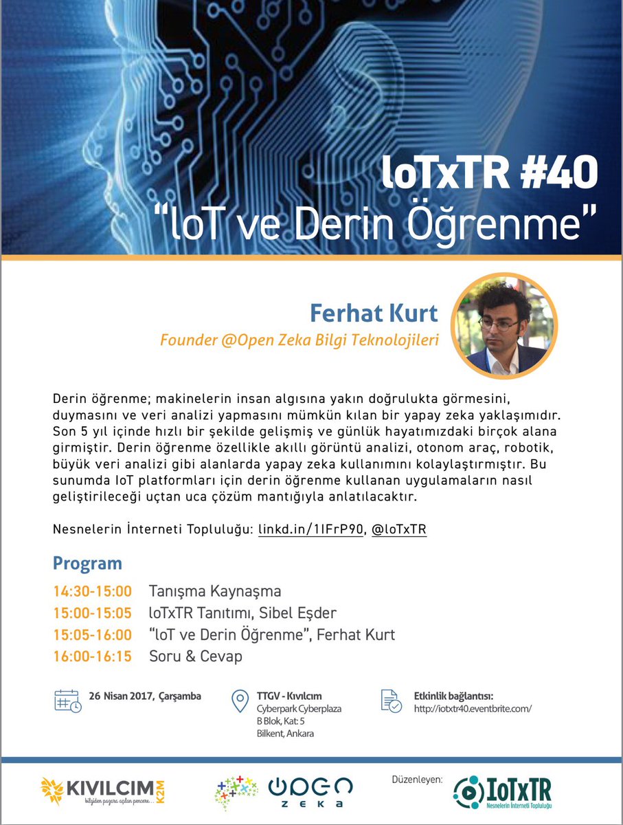 '#IoT &amp; #DeepLearning' seminar in Ankara on 26 th of April at 2:30 pm <a href="/kivilcimk2m/">Kıvılcım K2M</a> .Registration: iotxtr40.eventbrite.com <a href="/IoTxTR/">Nesnelerin Interneti</a> <a href="/openzeka/">OpenZeka</a>