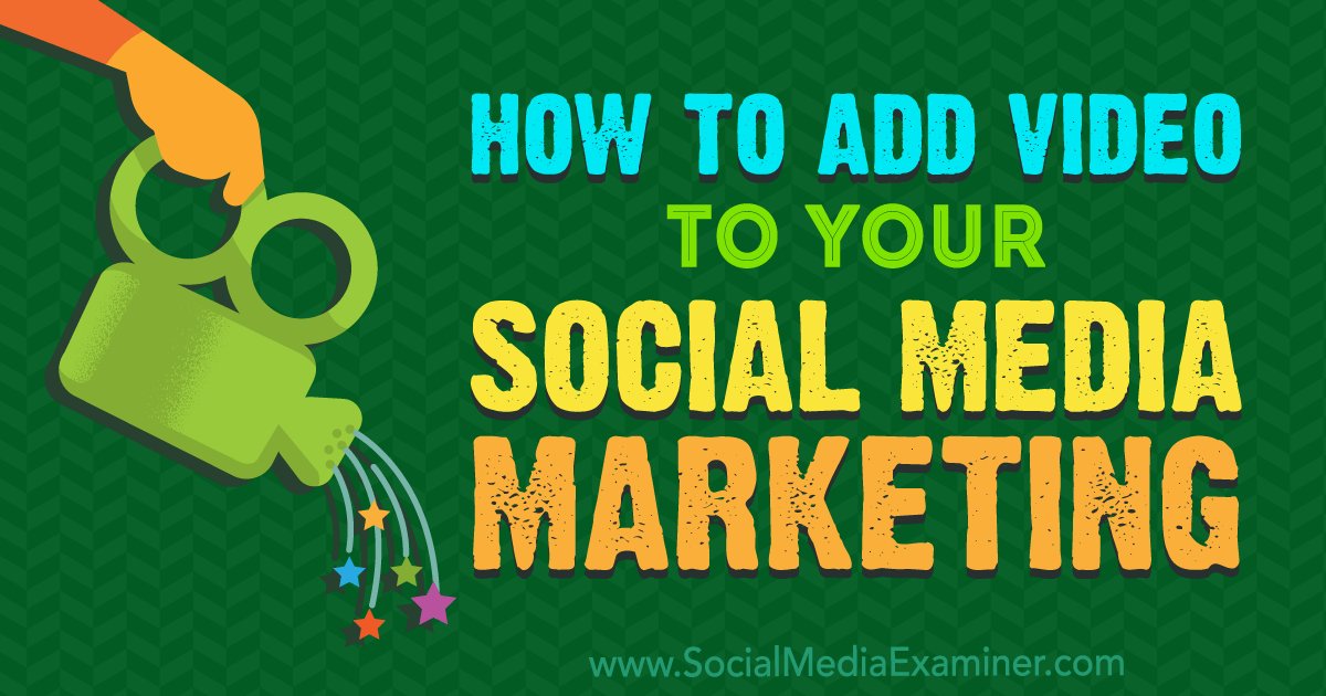 Digitalmstream's tweet photo. How to Add #Video to Your Social Media Marketing via @SMExaminer https://t.co/ZyaoAYD8ap  #DigitalMarketing https://t.co/zkv7FxQTrv