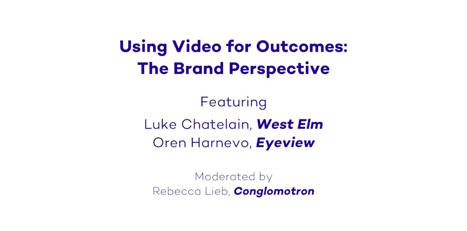 EyeviewDigital's tweet photo. Our CEO and @WestElm VP of Innovation @lukechatelain discuss video #personalization + #retargeting at #videoOUTCOMES https://t.co/8rRdFpgJ0W https://t.co/E8DD6o4pf8