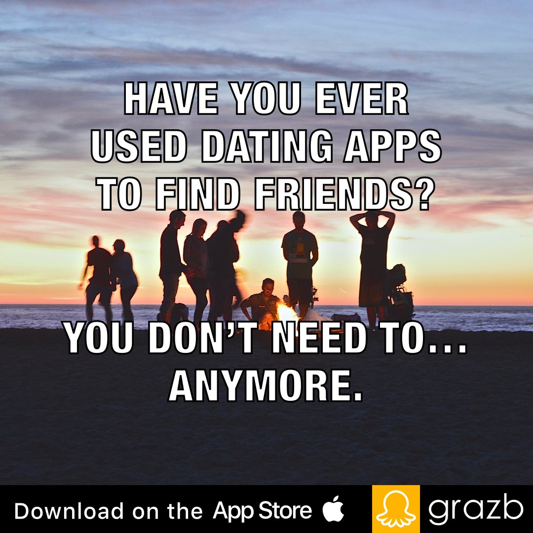 grazbapp's tweet photo. #Grazb - you don't need to use #dating #apps if you look for valuable #friendships. https://t.co/lbe5IIuOuA