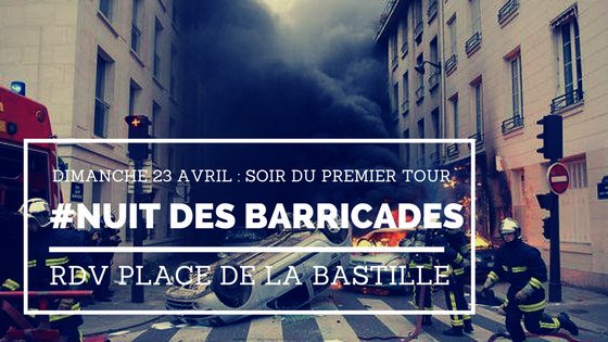 Paris is getting ready for the elections. On Sunday we will show them that or dreams doesn't fit on their ballots. #NuitDesBarricades