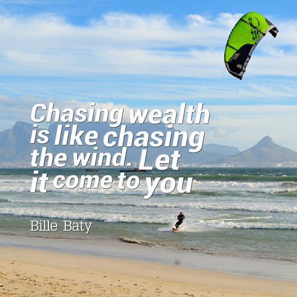 BilleBaty's tweet photo. Chasing wealth is like chasing the wind. Let it come to you. Bille Baty #Quotes #Trending https://t.co/uRpN5S18cq