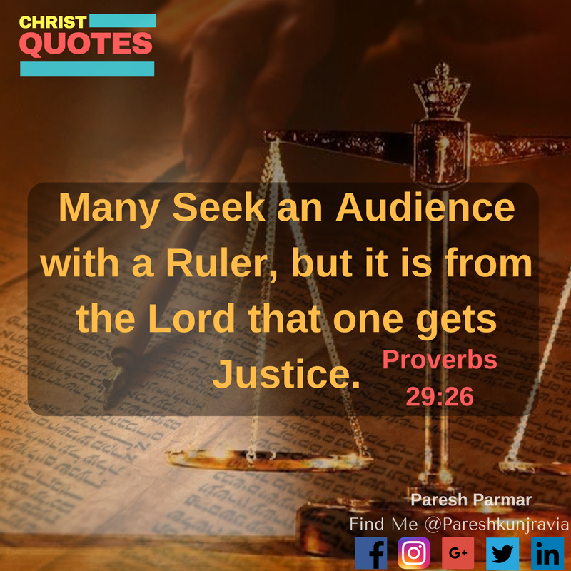 PareshKunjravia's tweet photo. Many Seek an Audience with a Ruler, but it is from the Lord that one gets Justice. Proverbs 29:26
#ChristQuotes #Twitter #jesuschrist https://t.co/DyylonLLKm
