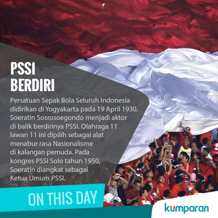 Kalian terlalu sibuk dengan #PilkadaDKI hingga lupa kalau hari ini ulang tahun PSSI