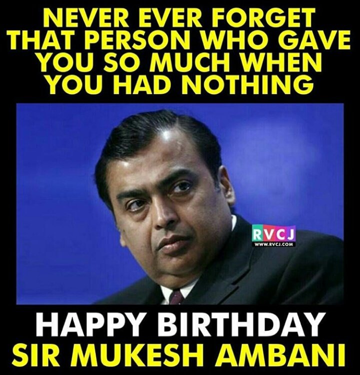 Happy Birthday the richest person in India... Mukesh Ambani SIR... 