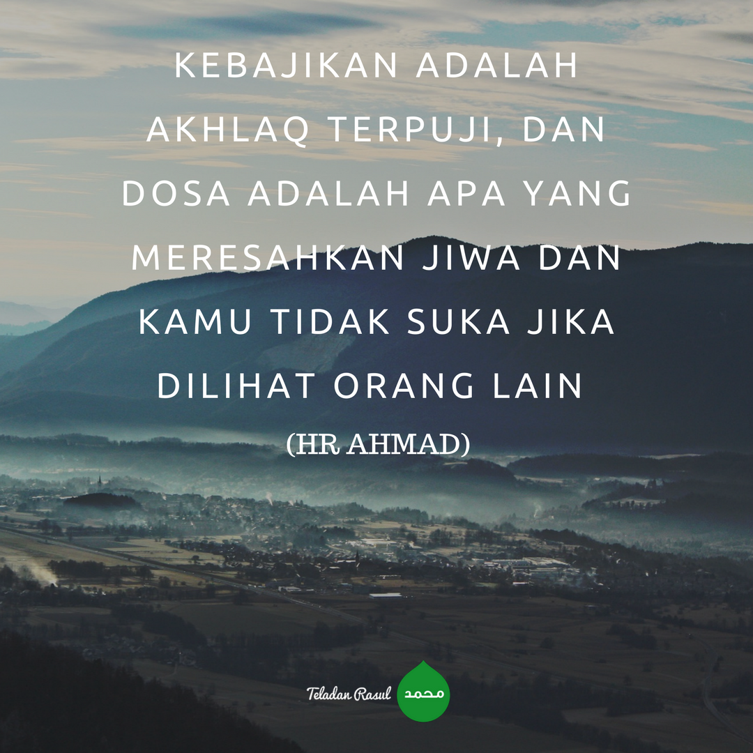 kebaikan adalah akhlak yang terpuji, dan dosa adalah . . . (HR Ahmad) #TeladanRasul