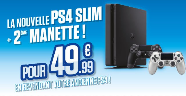 Bon plan Micromania : Reprise PS4 Fat = PS4 Slim 500 Go + 2 manettes pour  49.99€