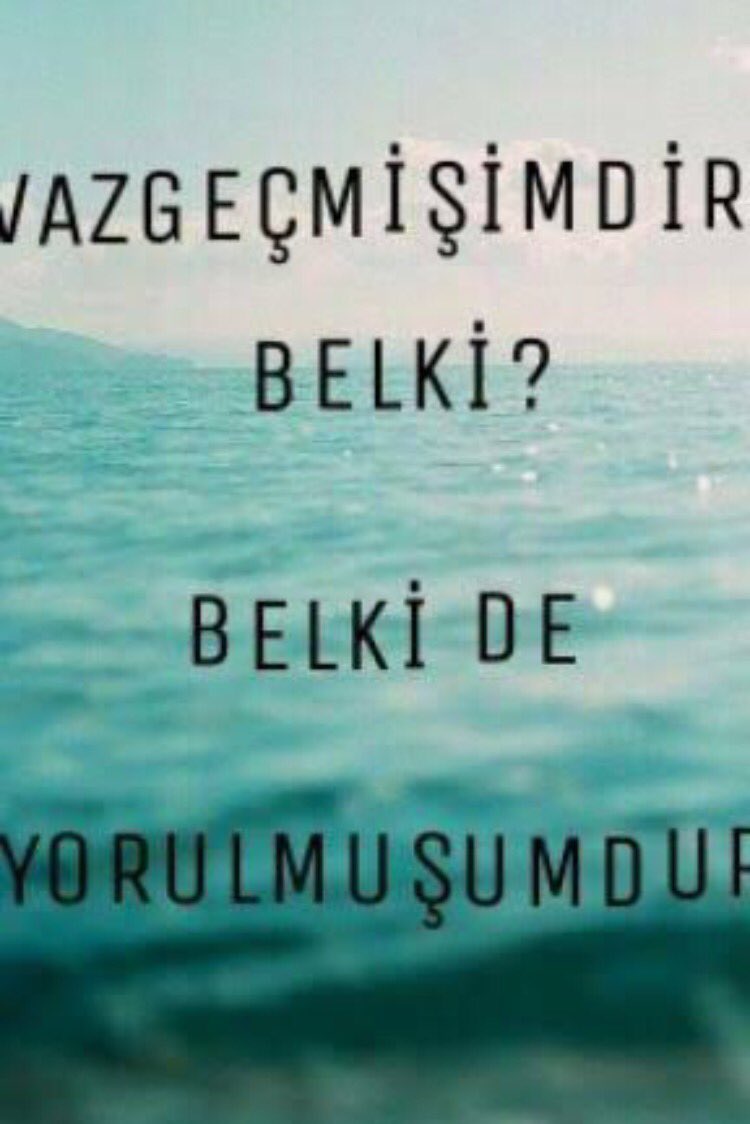 Galiba yoruldummmmmm