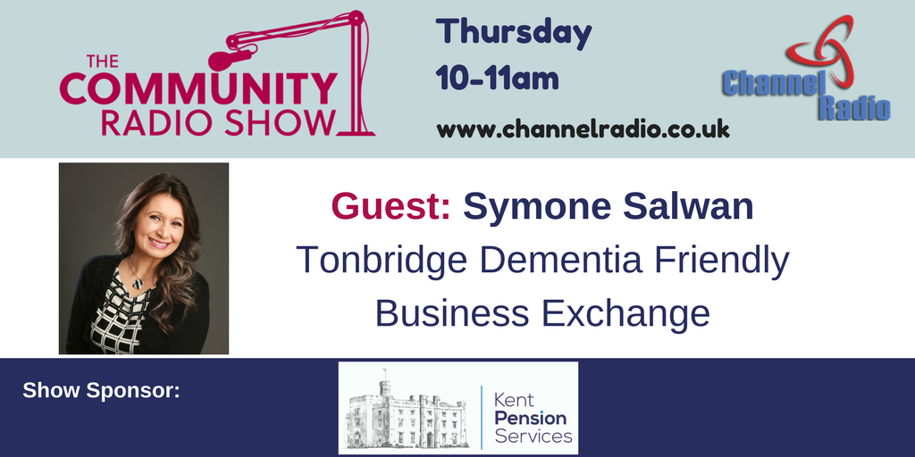 Our guest on this week's #CommunityShow: Symone Salwan from Tonbridge Dementia Friendly Business Exchange Thursday 10-11am @ChannelRadioLtd