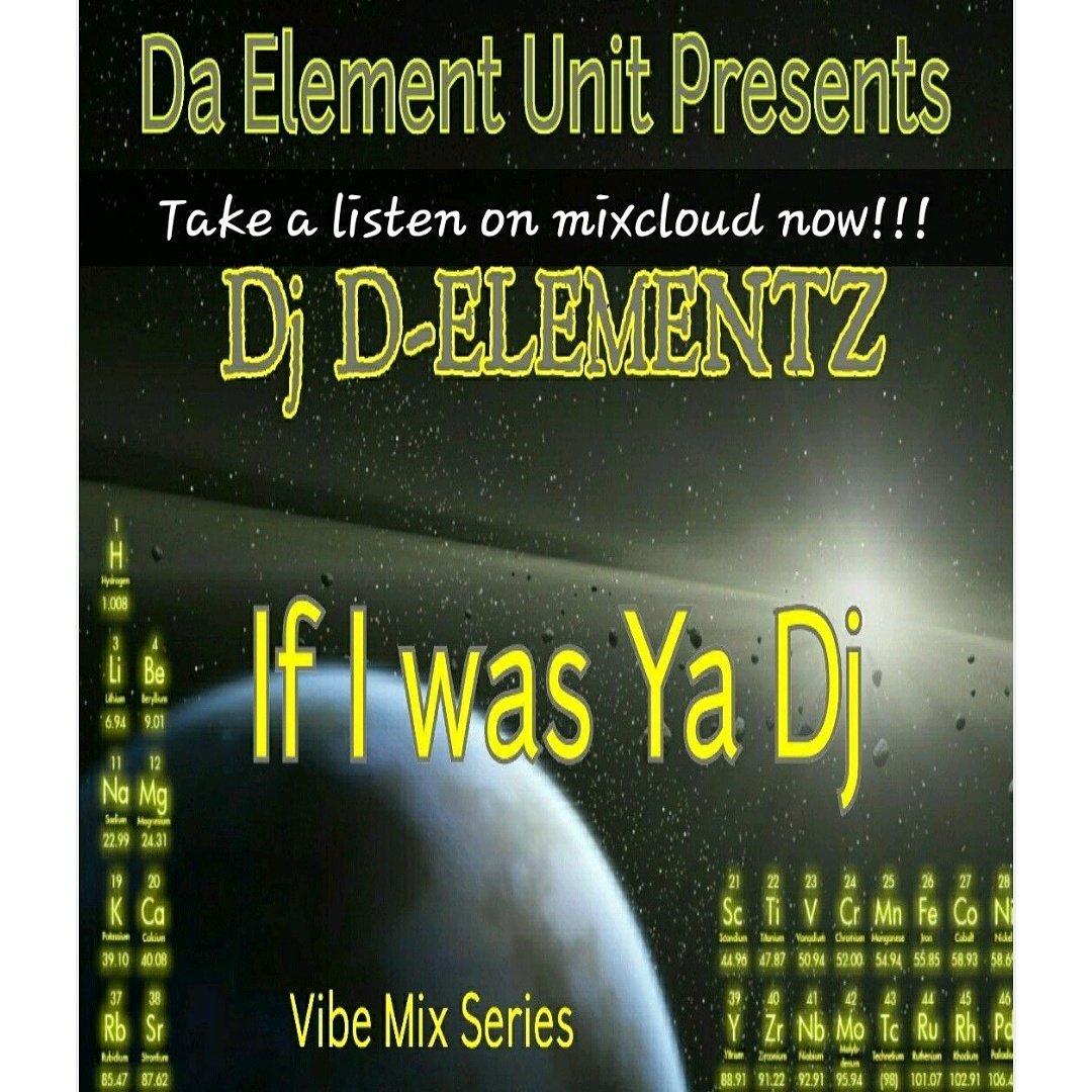 djdelementz's tweet photo. Go to mixcloud and listen to my latest "If I was Ya Dj" from my Vibe Mix Series. https://t.co/QmzSo4Vu80