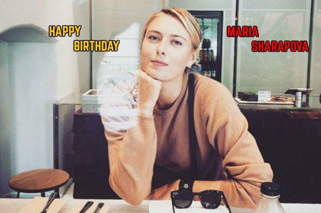 Happy Birthday Maria Sharapova :) 