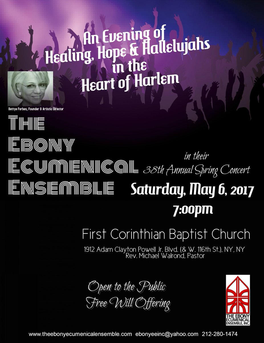 The Ebony Ecumenical Ensemble's 38th Annual Concert--Saturday, May 6 at 7pm @ First Corinthian Baptist Church in Harlem. It's FREE for all!