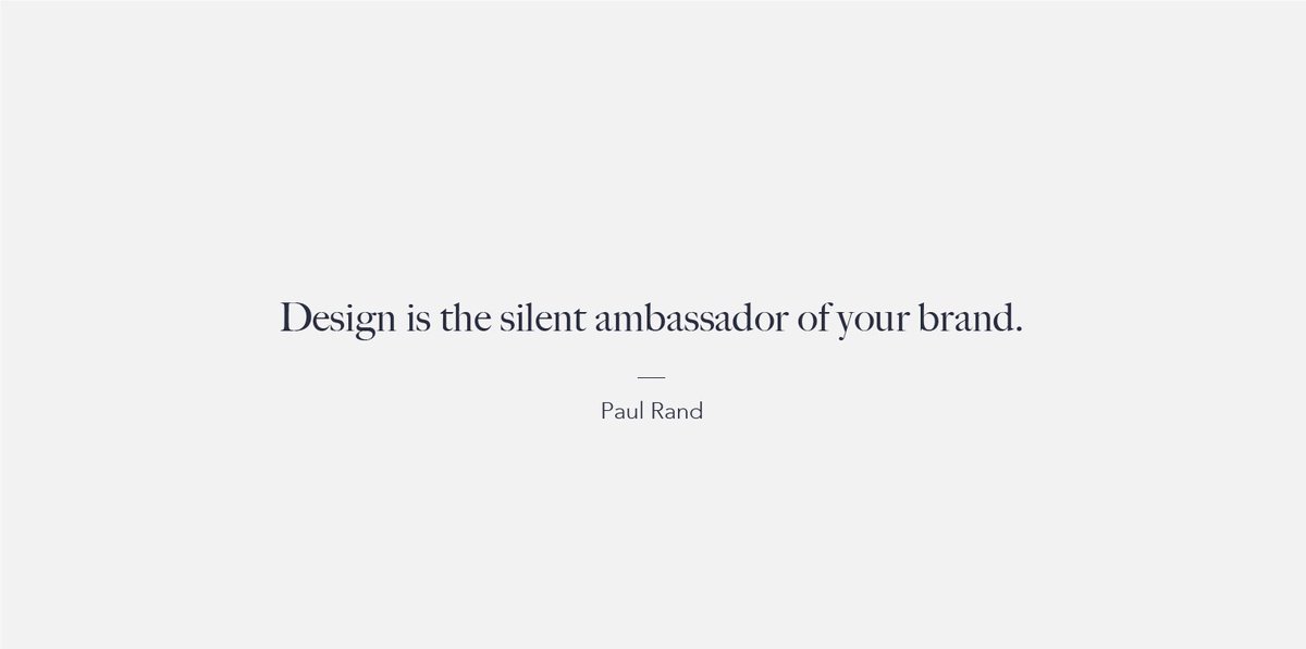 Design is the silent ambassador of your brand. - Paul Rand 
#wednesdaywisdom #branddesign