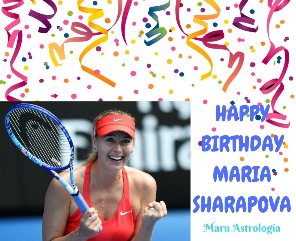 HAPPY BIRTHDAY MARIA SHARAPOVA!!!   