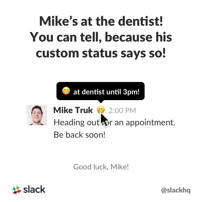 An image showing the new custom status feature in Slack. The words above read "Mike's at the dentist. You can tell because his custom status says so!" and then there's a picture of Mike, a pleasant-looking chap who looks to be in his mid-40s, saying he's going to the dentist, with a custom status proclaiming the same, and when he'll be back. Custom statuses! They're useful! Not just fun! They're "usefun"!