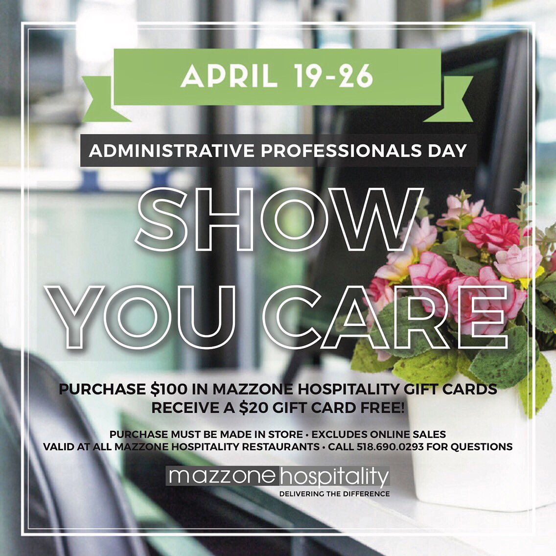 SALE STARTS TODAY #administrativeprofessionals day! Show 💝 with a #mazzonehospitality gift card. Every $100 spent, get $20 gift card free!