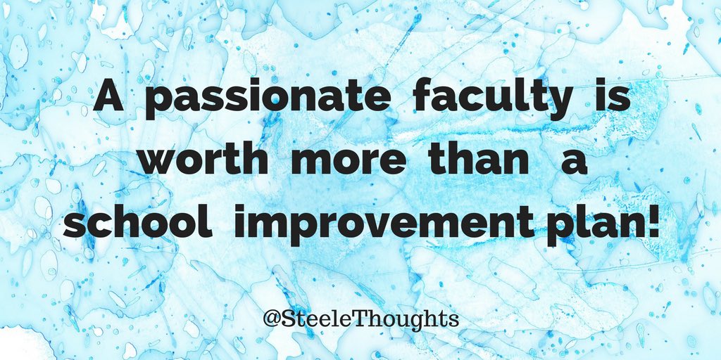 SteeleThoughts's tweet photo. A passionate faculty is worth more than a school improvement plan! #JoyfulLeaders #leadupchat   #LeadLAP https://t.co/yuyCu4s3l4