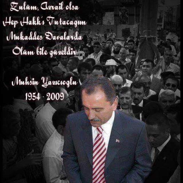 Değil 6.Sene 16.Sene gecsede Mutlaka Muhsin Yazıcıoğlu'nun katillerini bulacağız.