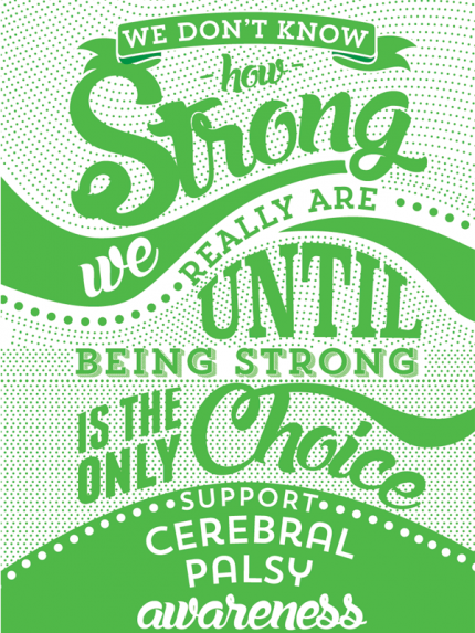 "We don't know how STRONG we really are until being strong is the only choice."