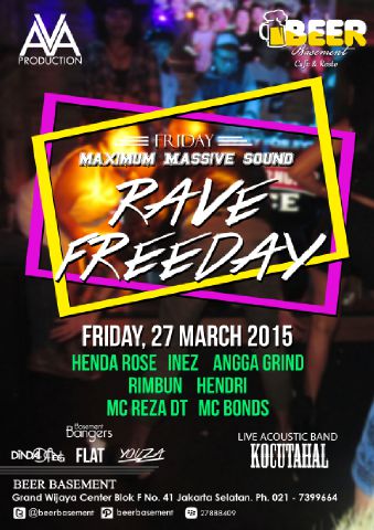 #TomorrowNight AVA Production "RAVE FREEDAY" Friday, 27th March 2015 at Beer Basement | More info pin:29DC0CA7