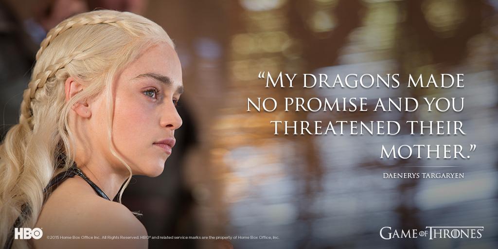 GameOfThrones's tweet photo. “My dragons made no promises, and you threatened their mother.”- Daenerys Targaryen #GameofThrones #MonthOfGoT http://t.co/yudbkZx4SH