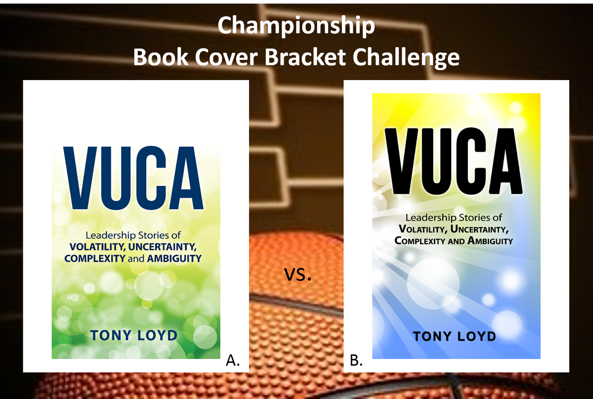 CultureShiftcom's tweet image. Championship round. Which book cover should be on the VUCA book? 
buff.ly/1Bm7X2B  
#AuthorLife #BookMarket