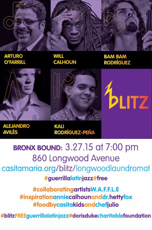 LOCATION: LONGWOOD LAUNDROMAT
860 Longwood Avenue, Bronx, NY.BLITZ FRIDAY,MARCH 27 at 7 PM
GUERRILLA LATIN JAZZ FREE