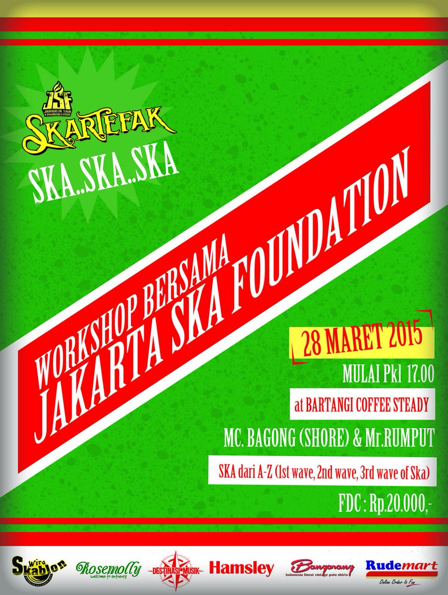 JSF Present :
Skartefak Workshop n Klinik Vol 2
1st,2nd,3rd WaveSKA @BartangiSteady 
sbtu 28/3 16.00-19.00 FDC 20K.