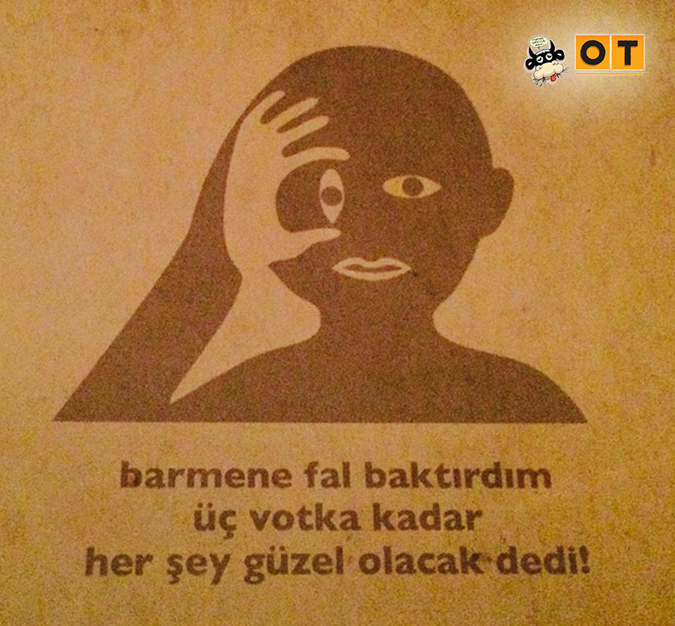 barmene fal baktırdım
üç votka kadar
her şey güzel olacak dedi!
 #OTKafeAnkara