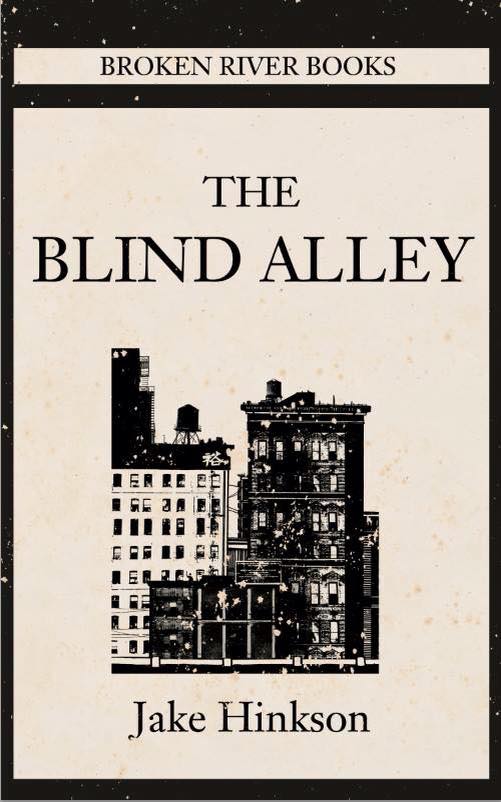 JakeHinkson's tweet image. THE BLIND ALLEY, in paperback and on Kindle! amazon.com/Blind-Alley-Ja…
