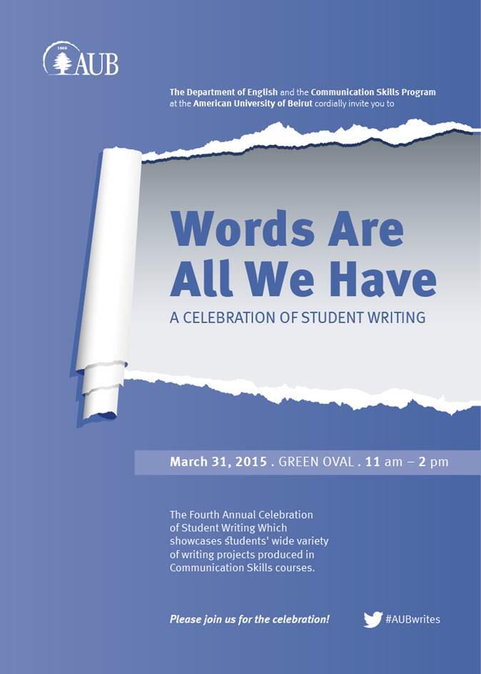 Join us next Tuesday, March 31 to celebrate student writing✏️
<a href="/AUBCommSkills/">AUB CommSkillsProgrm</a>
<a href="/AUB_ENGL/">AUB Dept of English</a>
#WordsAreAllWeHave
#AUBWrites
