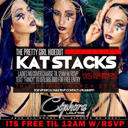 2nite #PrettyGirlHideOut hostedby @katstacksbitch @CEPHORALIVEATL NO COVER TIL 12am w/RSVP TXT FANCY to 678.685.1681