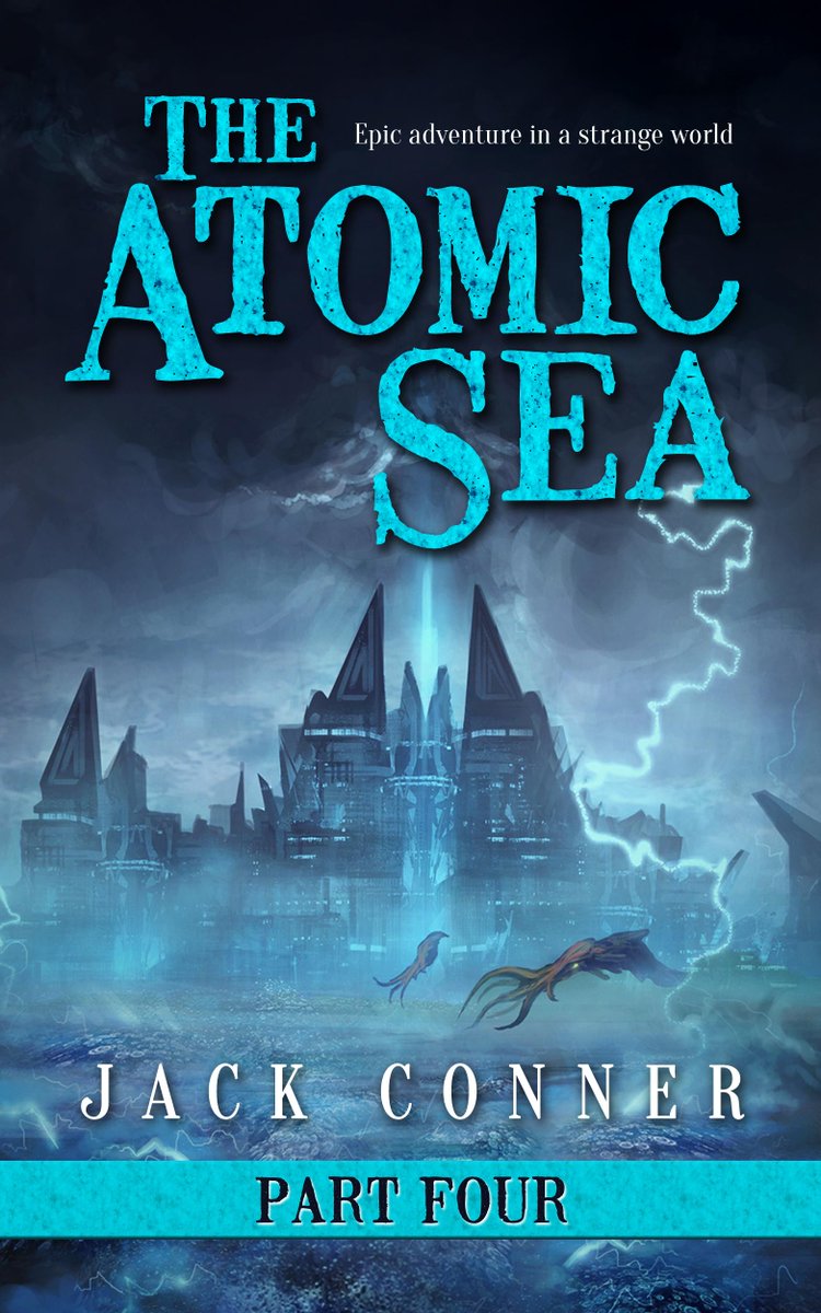 JackConnerIsMe's tweet image. What's the secret of the Atomic Sea? Find out today! Part Four is finally available: amazon.com/dp/B00V52OX6O #kindle