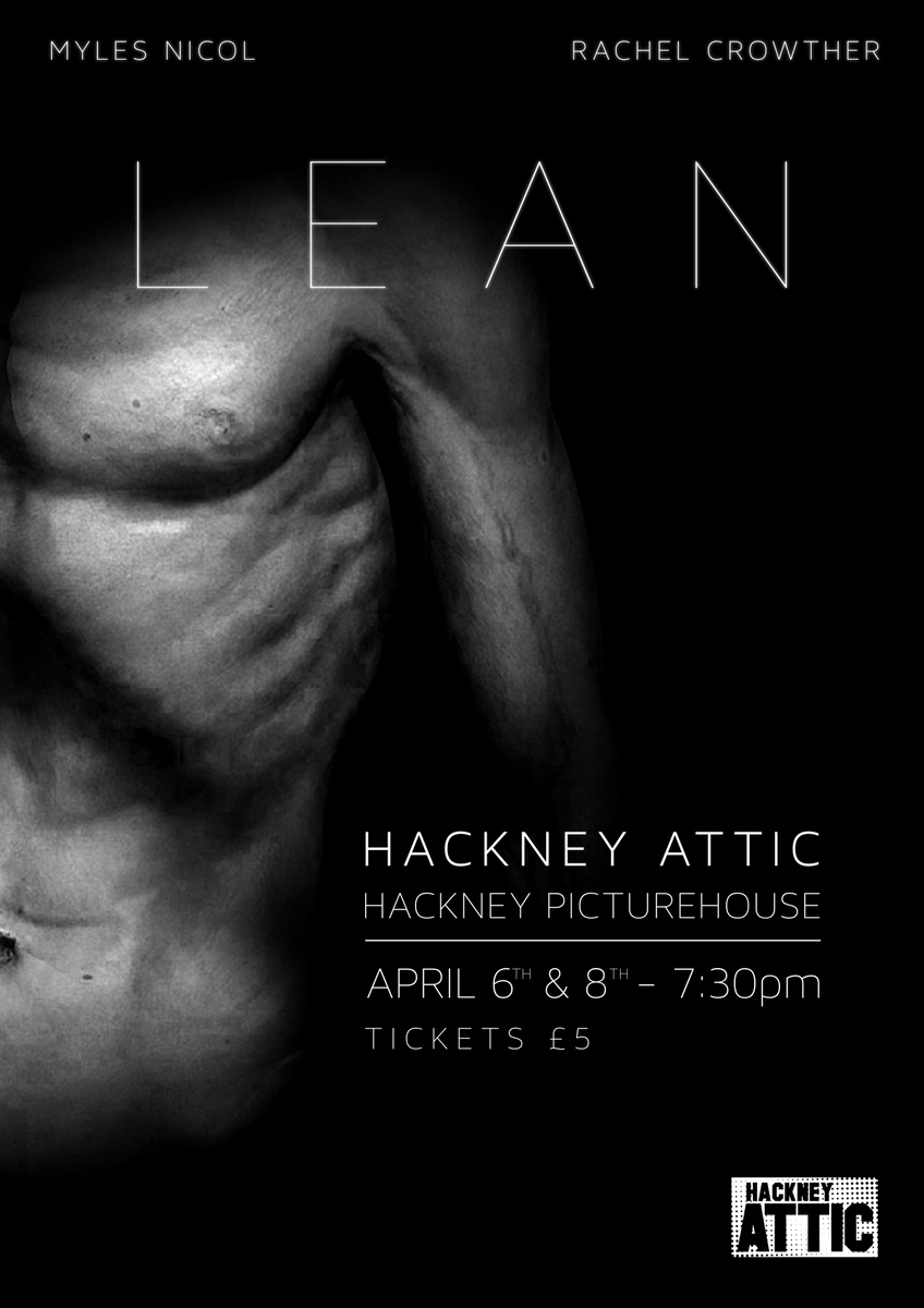 Another poster for another production of LEAN, this time @HackneyAttic:
picturehouses.com/cinema/Hackney…
<a href="/MylesNicol/">Myles Nicol</a> <a href="/crowths/">Rachel Crowther</a>