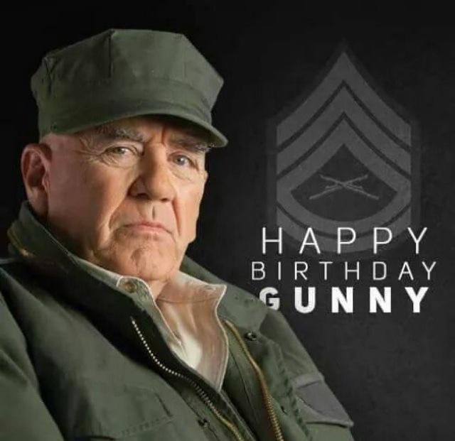 HAPPY BIRTHDAY Gunny !!!                     March 24, 1944 (age 71)
R. Lee Ermey, Date of birth 