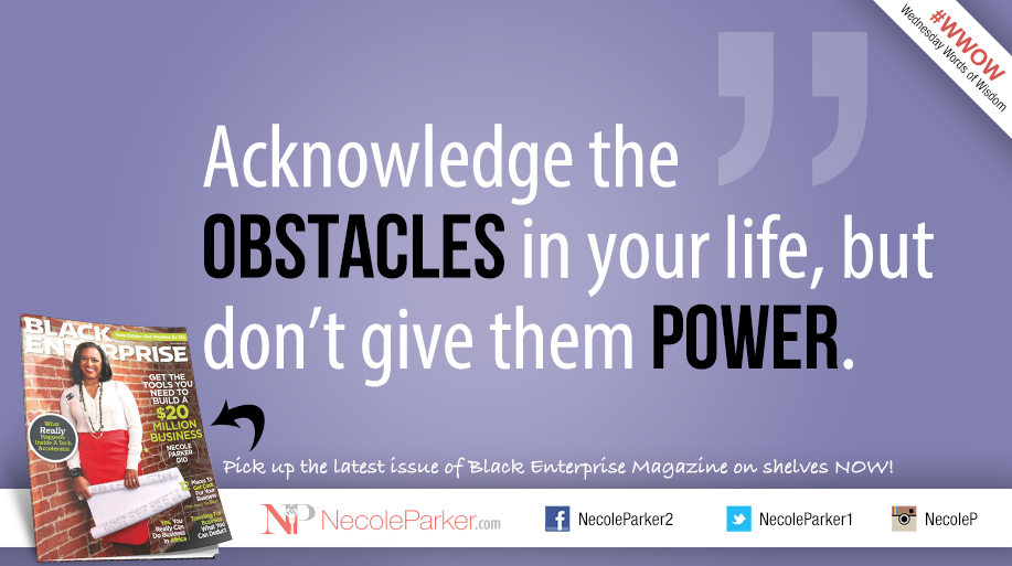 ceonecole's tweet image. Acknowledge the Obstacles in your life, but don’t give them Power. #WWOW #ELOCENgroup #BillionaireBound