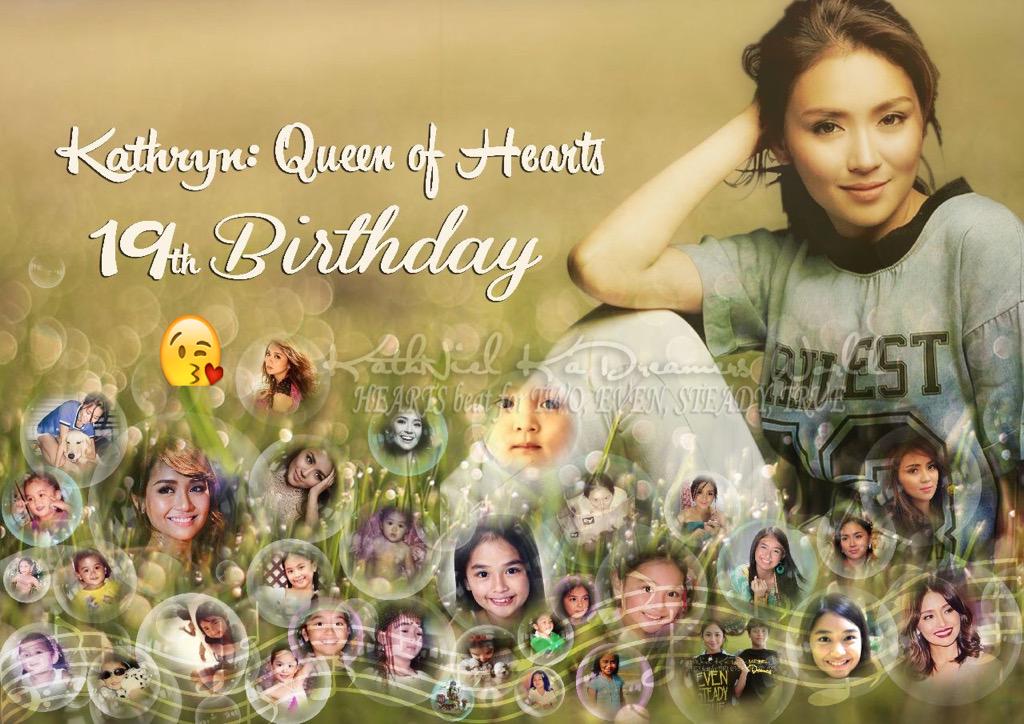   Happy Birthday To The Ultimate Queen of Hearts Kathryn Bernardo ! 