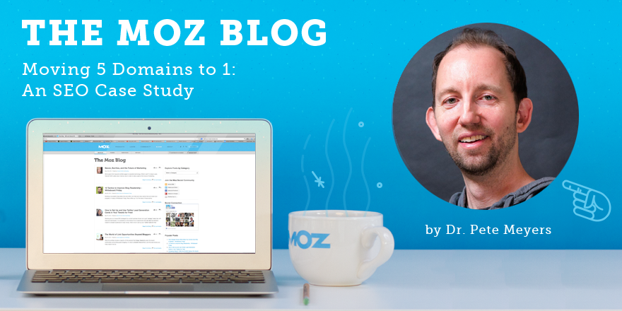 Moving 5 Domains to 1: An SEO Case Study mz.cm/1HmGRfx By @dr_pete