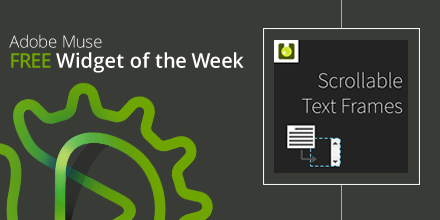Free Widget of the Week | Make your text frames scrollable: bit.ly/1IvJU6m Free until 3/26.