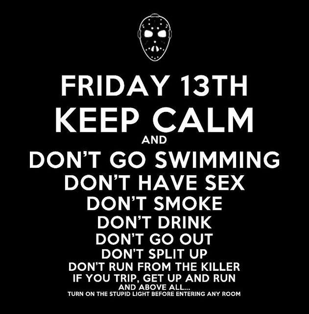 committedprop's tweet image. Keep Calm on the second Friday the 13th two months in a row?!?