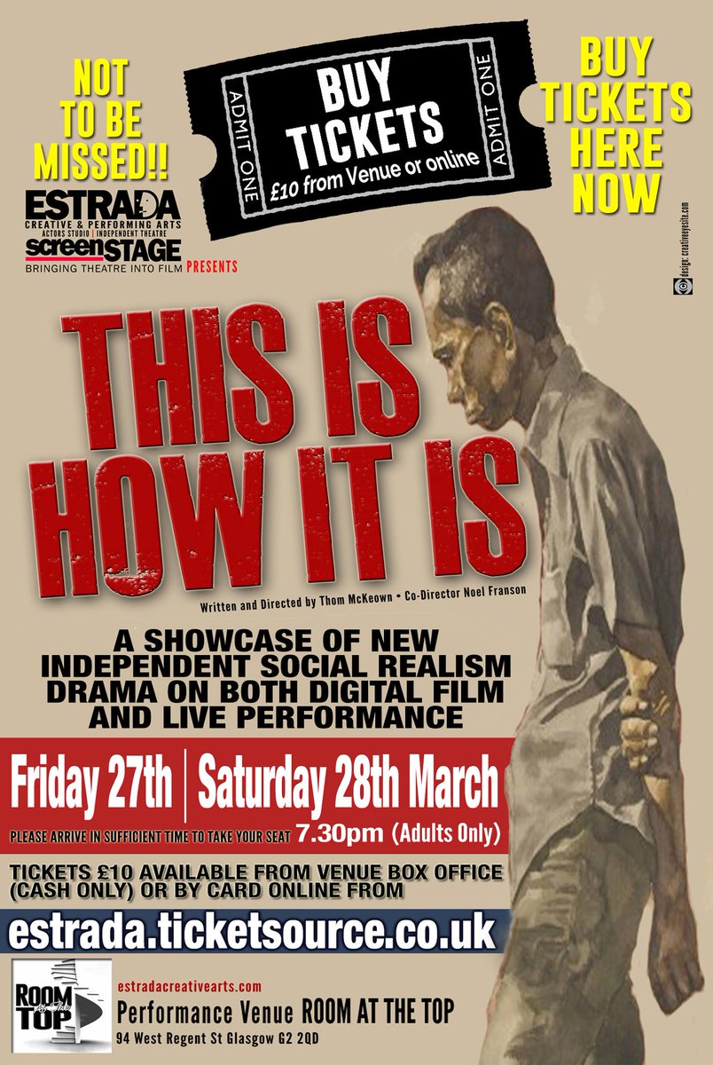 THIS IS HOW IT IS fri27sat28Mar see estradacreativearts.com + estrada.ticketsource.co.uk for tickets