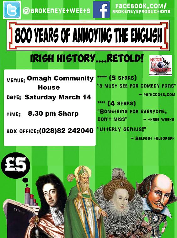 BrokenEyeTweets's tweet photo. #Banbridge =Full house!Final show tonight in #OMAGH Don't miss comedy '800 Years Of Annoying The English!' #BYOB RT! http://t.co/sI1acczjJU