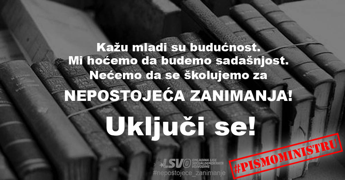 LSVOmladina's tweet photo. #nepostojecazanimanja #pismoministru http://t.co/20rWMKuDc4