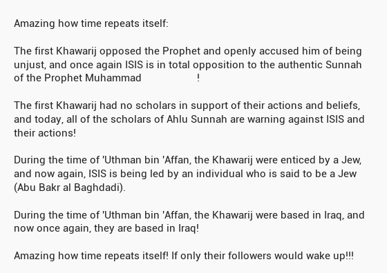 Mustafa_George's tweet photo. Amazing how time repeats itself:

The first Khawarij opposed the Prophet and openly accused him of... http://t.co/UamSsKXJb6
