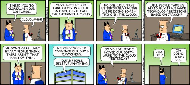 gbillois's tweet image. Dilbert and the #cloudwashing! #cloud #cioattitude #cartoon j.mp/1Lch3Jj