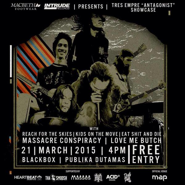 Mar21, 2015 <a href="/TresEmpre/">Tres Empre</a> #Antagonist Showcase 4pm Blackbox,Publika ft <a href="/rftskies/">Reach For The Skies</a> <a href="/kidsonthemovehc/">KIDS ON THE MOVE</a> <a href="/lovemebutchband/">Love Me Butch</a> &amp;more