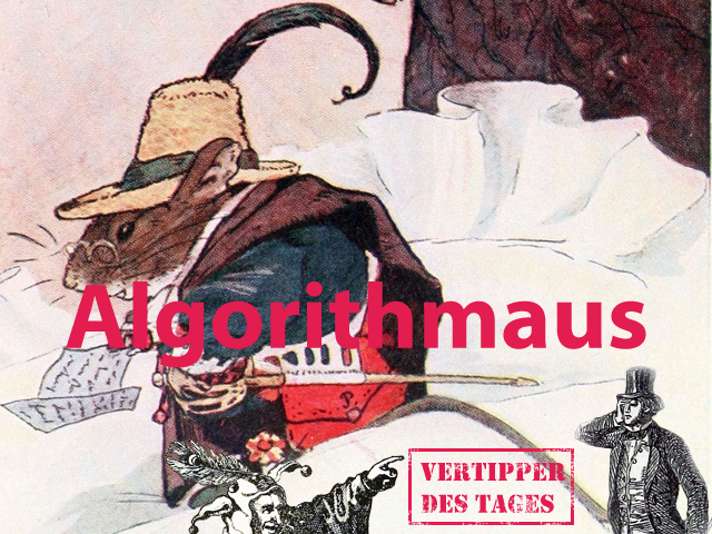 vertipperdtages's tweet photo. Der #vertipperdestages: Algorithmaus http://t.co/i5l4mizupM (Danke @ralfheimann!) http://t.co/PGovE9bvGY