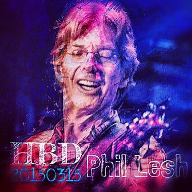 Happy BDAY Phil Lesh!          