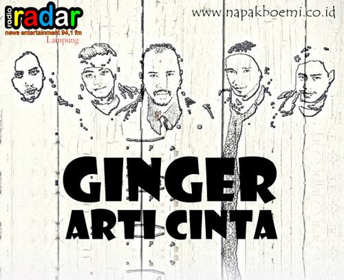 Arti Cinta...
By : <a href="/Ginger_ElcMusic/">GINGER Official</a> 
Prod : Napak Boemi
MD : <a href="/leeugenkhoo/">Oh !</a>