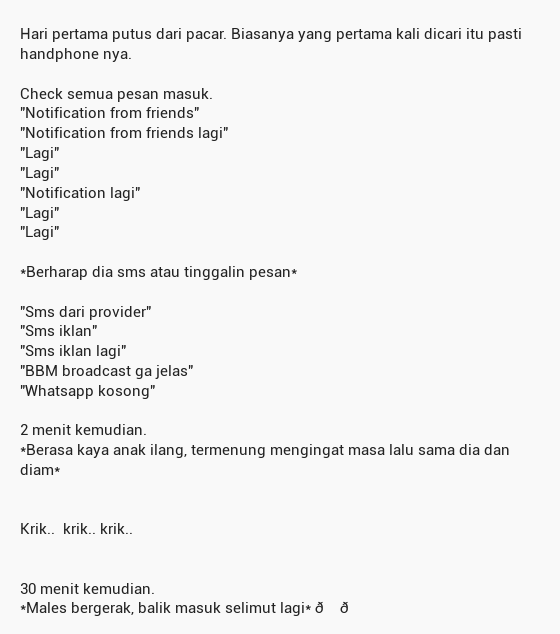 coffee_creams's tweet photo. Hari pertama putus dari pacar. Biasanya yang pertama kali dicari itu pasti handphone nya.

Check s... http://t.co/wBSQqIZjbh